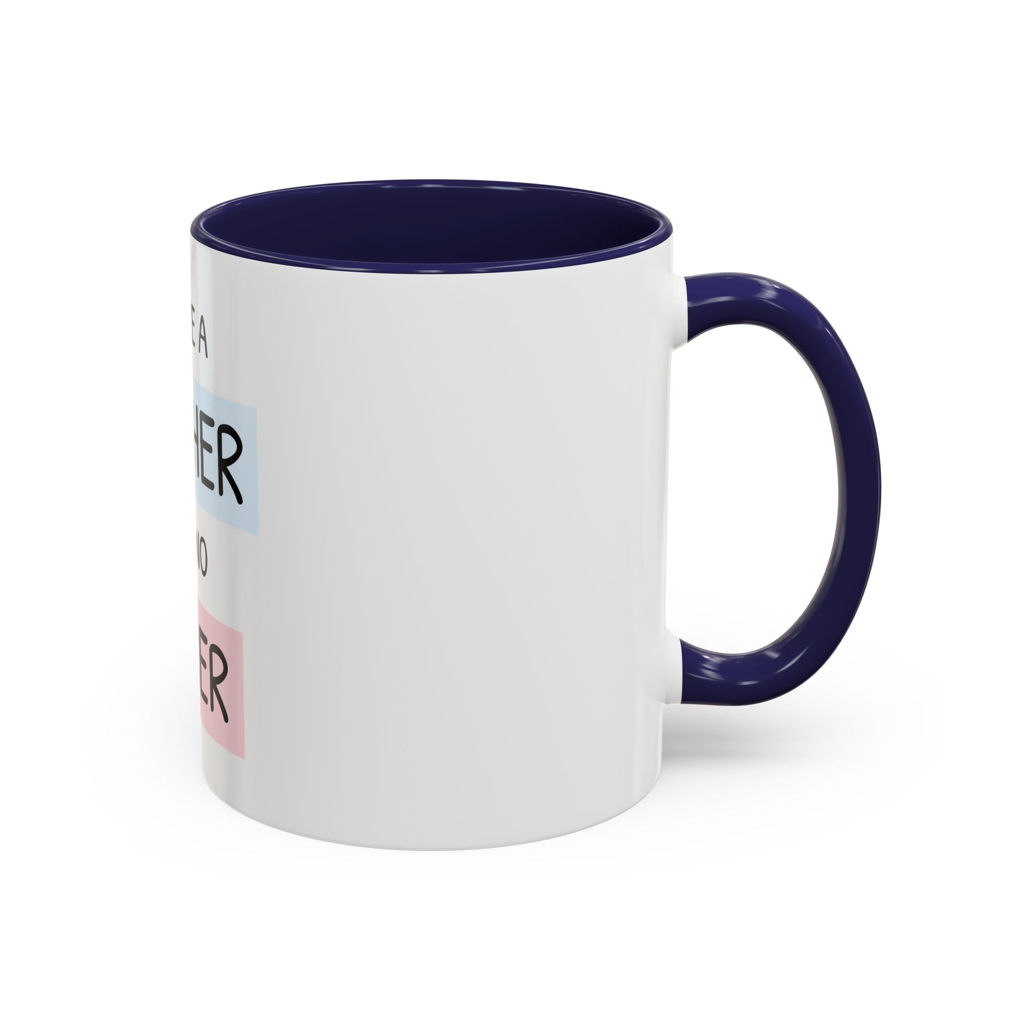 Mother Like No Other Accent Coffee Mug — 'You're a Mother Like No Other' Gift