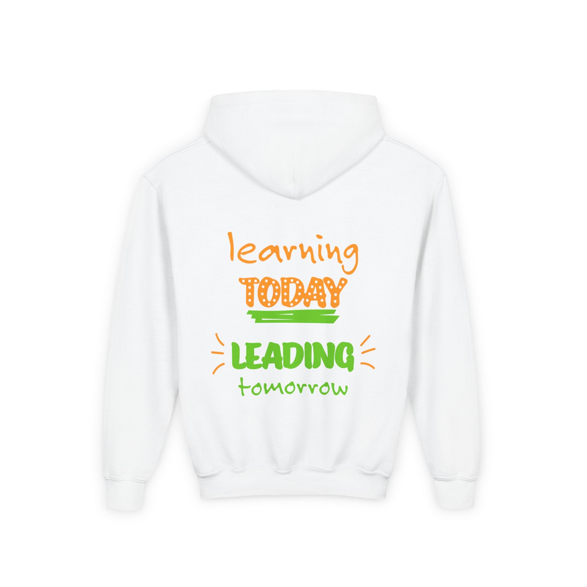 Kids Hoodie — “Learning Today, Leading Tomorrow” Inspirational Kids Hooded Sweatshirt