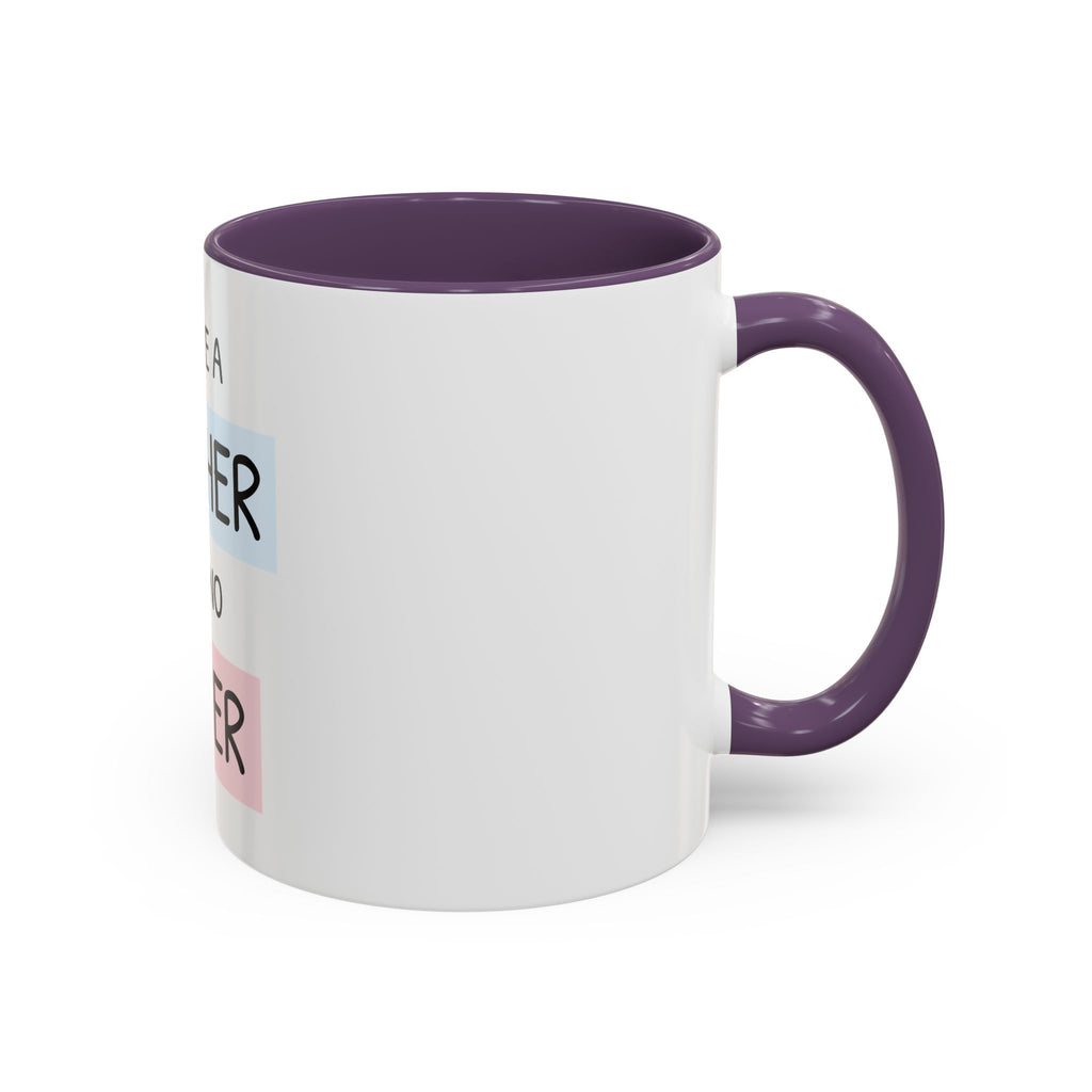 Mother Like No Other Accent Coffee Mug — 'You're a Mother Like No Other' Gift