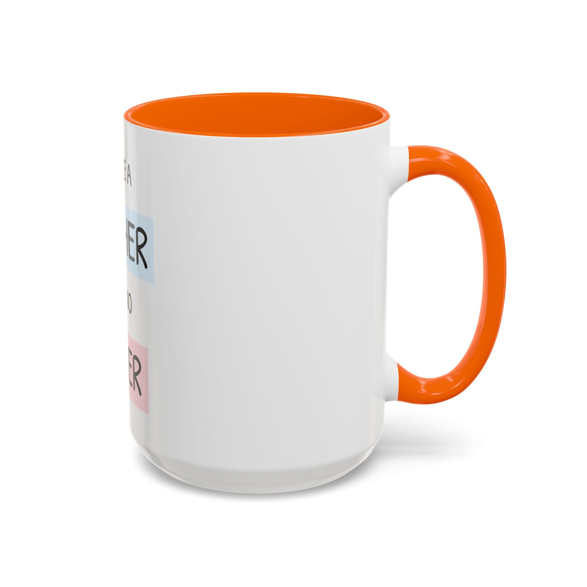 Mother Like No Other Accent Coffee Mug — 'You're a Mother Like No Other' Gift