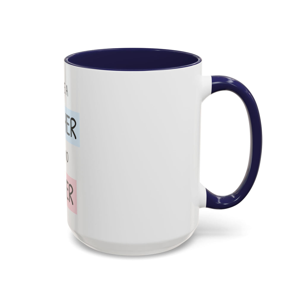 Mother Like No Other Accent Coffee Mug — 'You're a Mother Like No Other' Gift