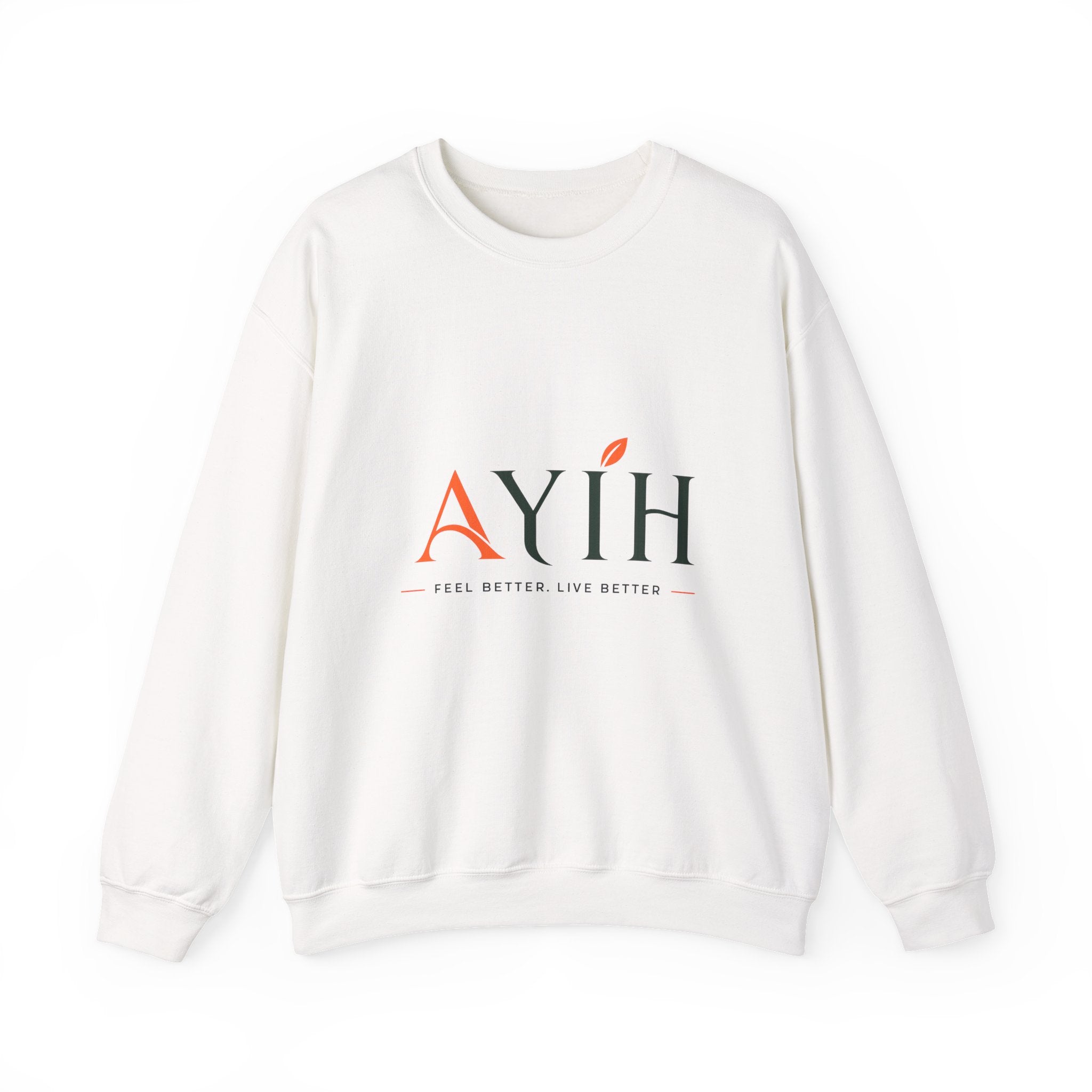 Adult Unisex Sweatshirt — AYIH "Feel Better, Live Better" Crewneck