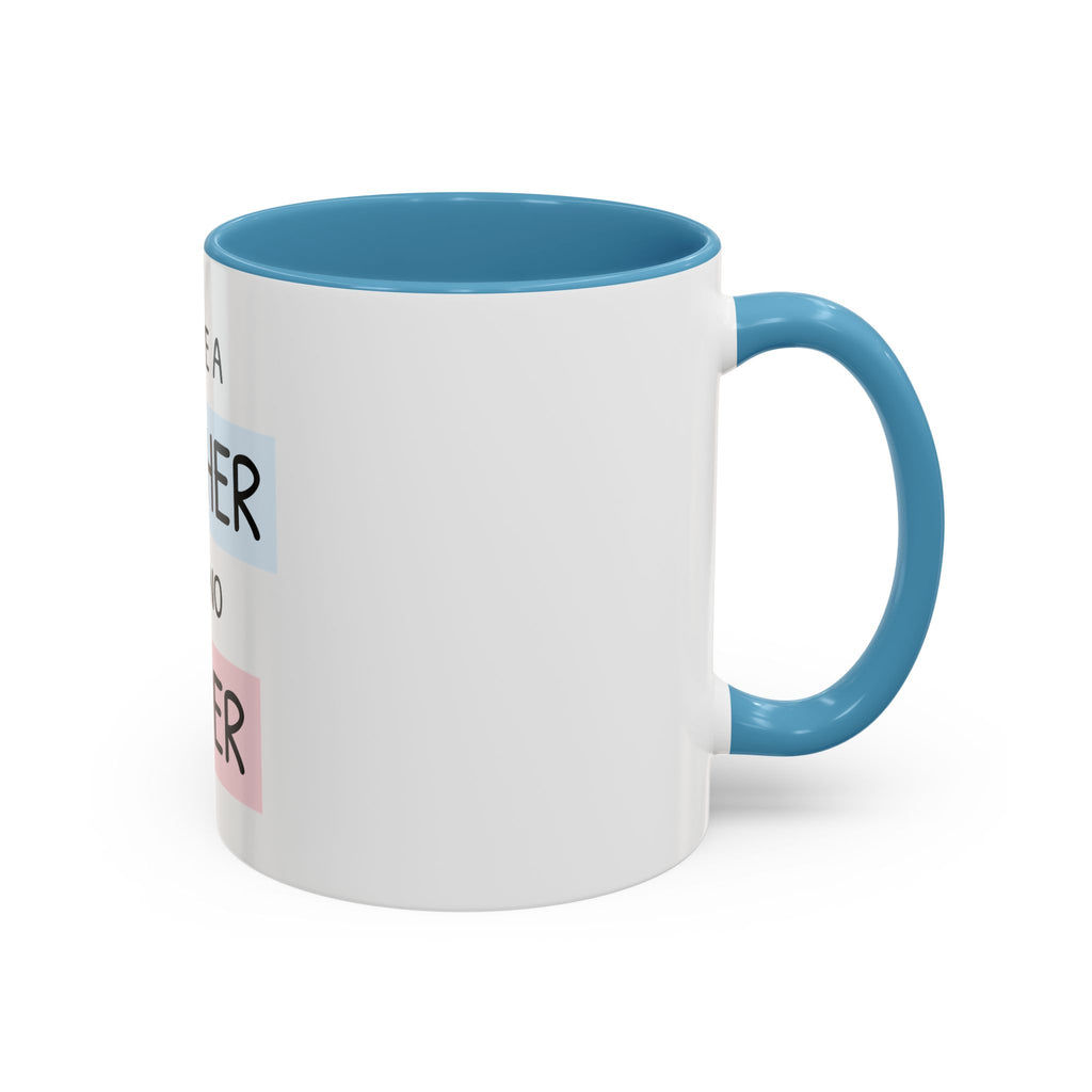Mother Like No Other Accent Coffee Mug — 'You're a Mother Like No Other' Gift