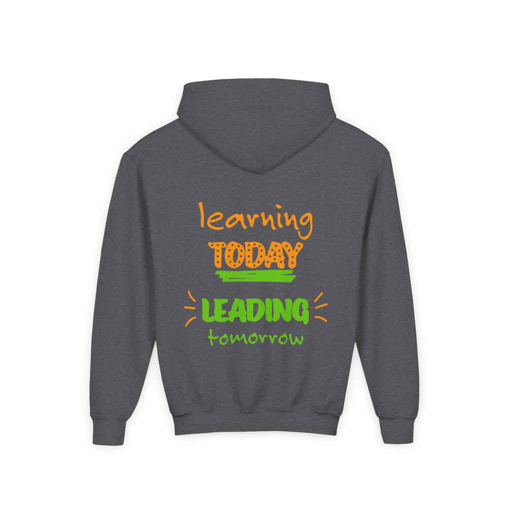 Kids Hoodie — “Learning Today, Leading Tomorrow” Inspirational Kids Hooded Sweatshirt