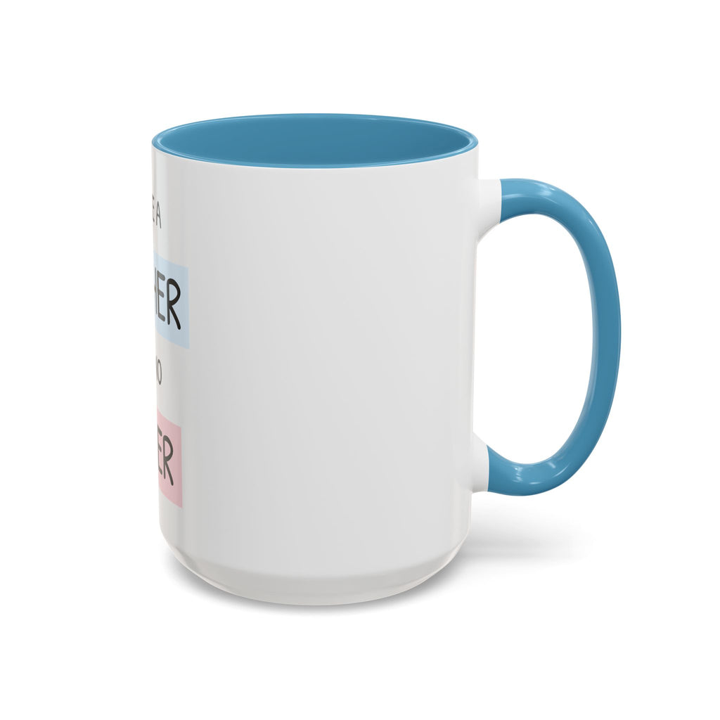 Mother Like No Other Accent Coffee Mug — 'You're a Mother Like No Other' Gift