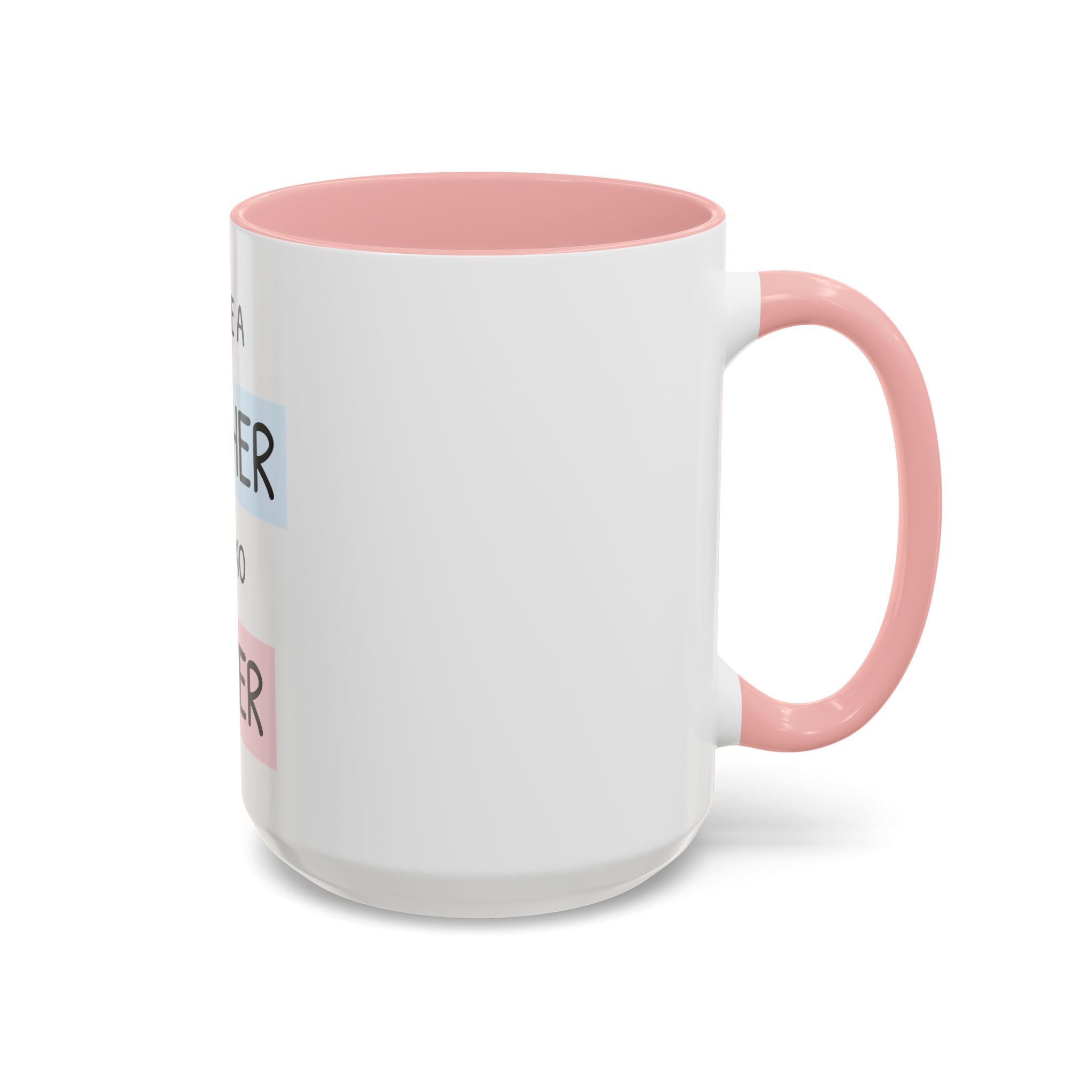 Mother Like No Other Accent Coffee Mug — 'You're a Mother Like No Other' Gift