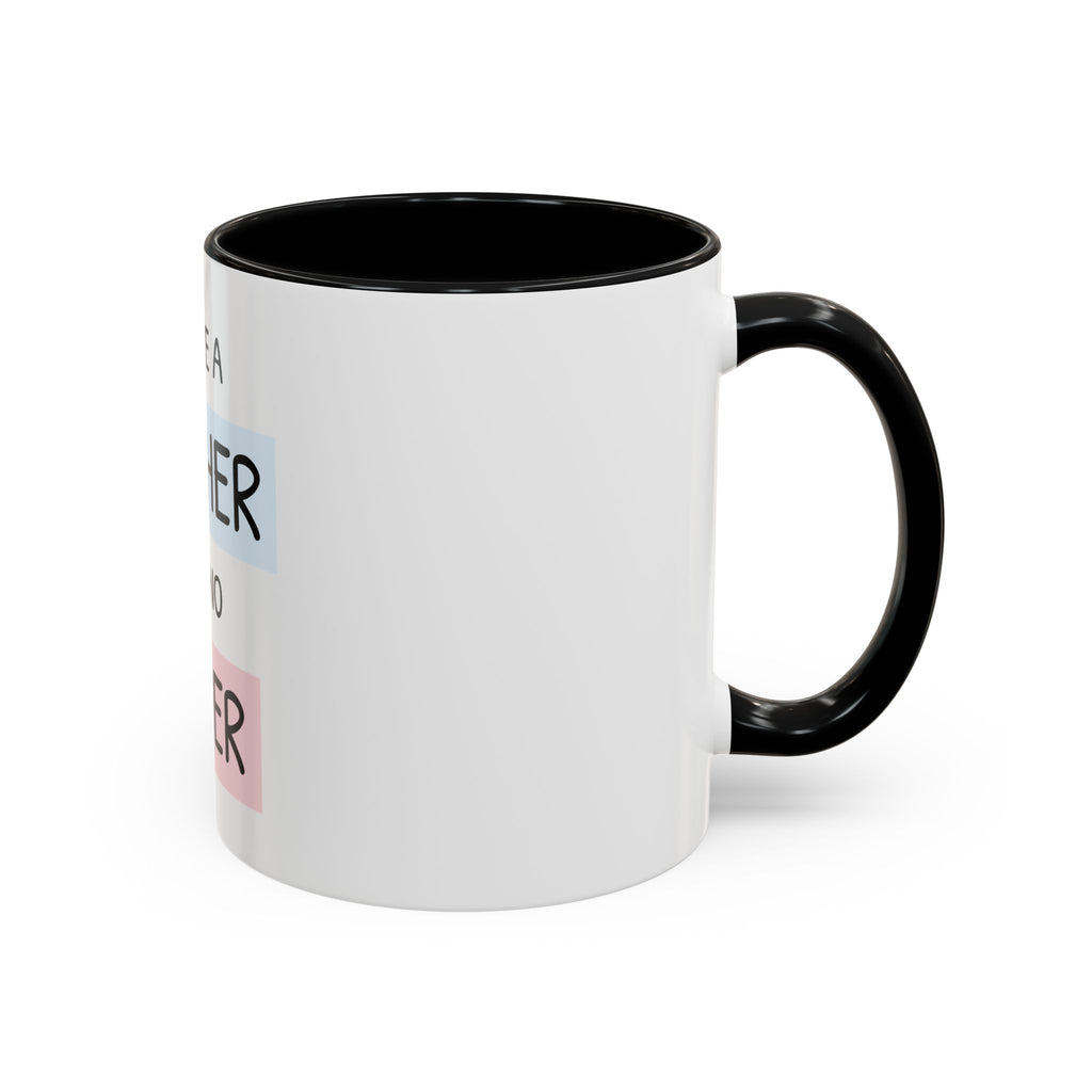 Mother Like No Other Accent Coffee Mug — 'You're a Mother Like No Other' Gift