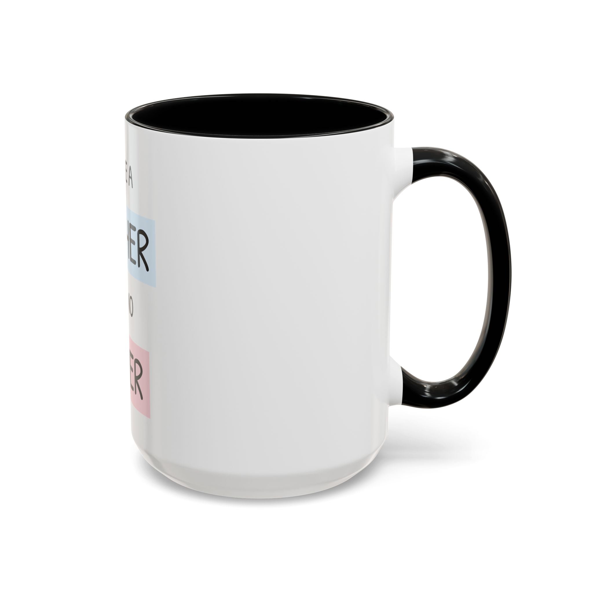 Mother Like No Other Accent Coffee Mug — 'You're a Mother Like No Other' Gift