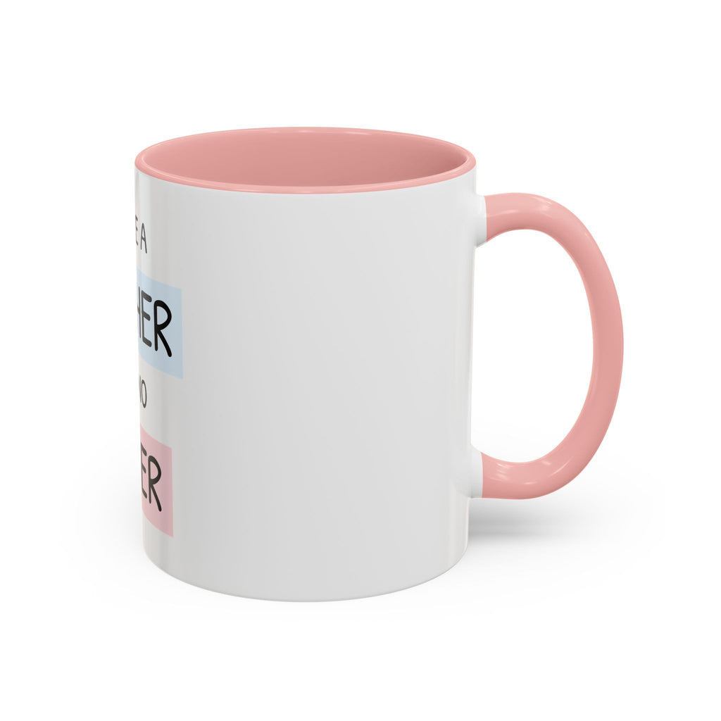 Mother Like No Other Accent Coffee Mug — 'You're a Mother Like No Other' Gift